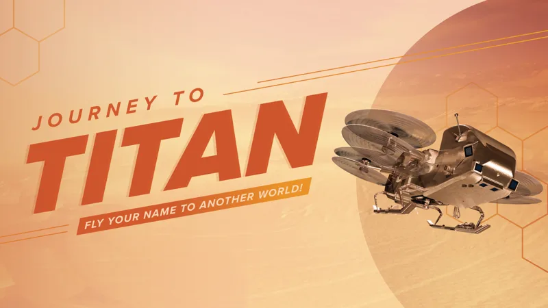 NASA's Journey to Titan campaign graphic showing the Dragonfly rotorcraft over Titan's dunes.